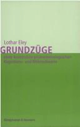 Grundzüge einer konstruktiv-phänomenologischen Kognitions- und Willenstheorie