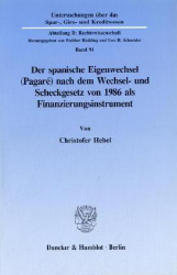 Der spanische Eigenwechsel (Pagaré) nach dem Wechsel- und Scheckgesetz von 1986 als Finanzierungsinstrument