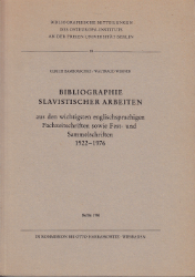Bibliographie slavistischer Arbeiten aus den wichtigsten englischsprachigen Fachzeitschriften sowie Fest- und Sammelschriften 1922-1976