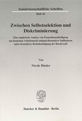 Zwischen Selbstselektion und Diskriminierung