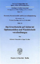 Das Erwerbsrecht auf Aktien bei Optionsanleihen und Wandelschuldverschreibungen