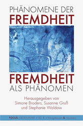 Phänomene der Fremdheit - Fremdheit als Phänomen