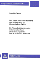 Die Juden zwischen Toleranz und Völkerrecht im Osmanischen Reich