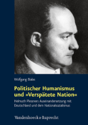 Politischer Humanismus und 'verspätete Nation' - Bialas, Wolfgang
