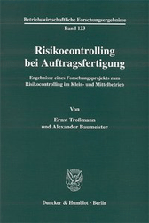 Risikocontrolling bei Auftragsfertigung