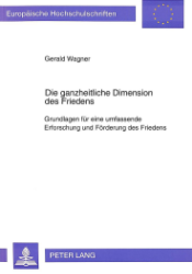 Die ganzheitliche Dimension des Friedens