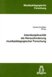 Interdisziplinarität als Herausforderung musikpädagogischer Forschung