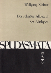 Der religiöse Allbegriff des Aischylos