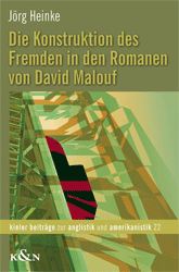 Die Konstruktion des Fremden in den Romanen von David Malouf