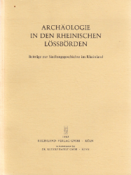 Archäologie in den rheinischen Lössbörden