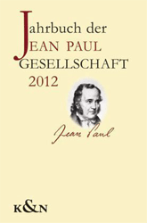 Jahrbuch der Jean-Paul-Gesellschaft. Jahrgang 47 (2012)
