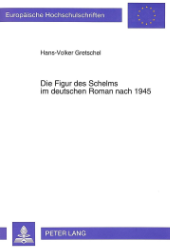 Die Figur des Schelms im deutschen Roman nach 1945