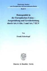 Buchcover Homogenität in der Europäischen Union - Ausgestaltung und Gewährleistung durch ...