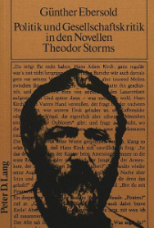 Politik und Gesellschaftskritik in den Novellen Theodor Storms