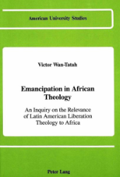 Emancipation in African Theology. - Wan-Tatah, Victor