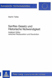 Sanftes Gesetz und Historische Notwendigkeit - Tielke, Martin