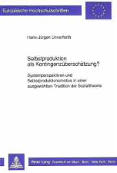 Selbstproduktion als Kontingenzüberschätzung?