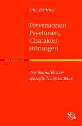 Perversionen, Psychosen, Charakterstörungen