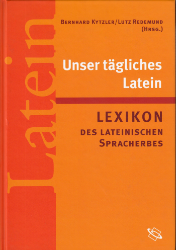 Unser tägliches Latein. - Kytzler, Bernhard/Lutz Redemund