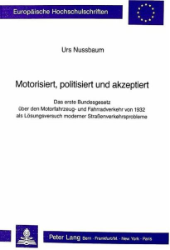 Motorisiert, politisiert und akzeptiert