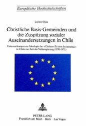 Christliche Basis-Gemeinden und die Zuspitzung sozialer Auseinandersetzungen in Chile