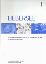 Liebersee - Ein polykultureller Bestattungsplatz an der sächsischen Elbe. Band 1
