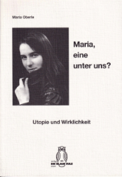 Maria, eine unter uns?