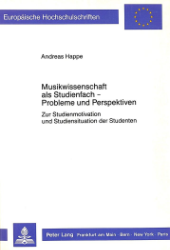 Musikwissenschaft als Studienfach - Probleme und Perspektiven