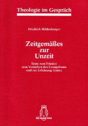 Zeitgemässes zur Unzeit - Mildenberger, Friedrich