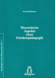 Theoretische Aspekte einer Friedenspädagogik