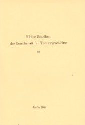 Kleine Schriften der Gesellschaft für Theatergeschichte. Heft 20