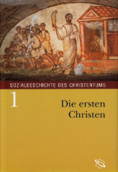Sozialgeschichte des Christentums. Band 1
