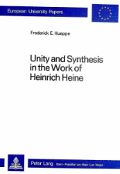 Unity and Synthesis in the Work of Heinrich Heine