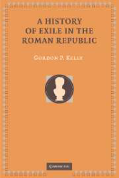 A History of Exile in the Roman Republic