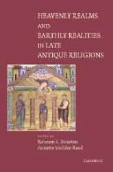 Heavenly Realms and Earthly Realities in Late Antique Religions