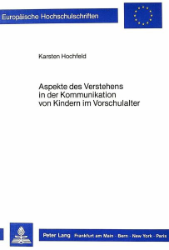 Aspekte des Verstehens in der Kommunikation von Kindern im Vorschulalter