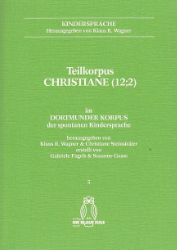 Teilkorpus Christiane (12;2) im Dortmunder Korpus der spontanen Kindersprache