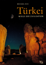 Türkei. Wiege der Zivilisation - Zick, Michael