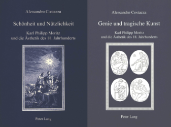 Karl Philipp Moritz und die Ästhetik des 18. Jahrhunderts. Zwei Bände