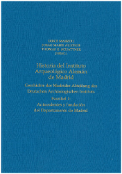 Historia del Instituto Arqueológico Alemán de Madrid/Geschichte der Madrider Abteilung des Deutschen Archäologischen Instituts. Faszikel 1