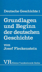 Grundlagen und Beginn der deutschen Geschichte