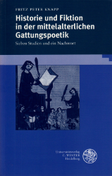 Historie und Fiktion in der mittelalterlichen Gattungspoetik. - Knapp, Fritz Peter