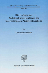 Die Haftung des Vollstreckungsgläubigers im internationalen Zivilrechtsverkehr