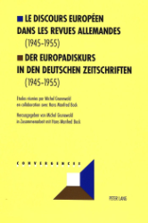 Le discours européen dans les revues allemandes (1945-1955)/Der Europadiskurs in den deutschen Zeitschriften (1945-1955)