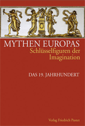 Mythen Europas. Das 19. Jahrhundert