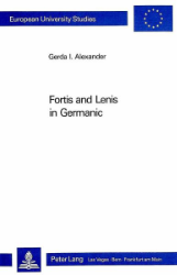 Fortis and Lenis in Germanic