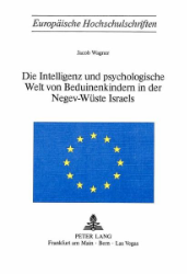 Die Intelligenz und psychologische Welt von Beduinenkindern in der Negev-Wüste Israels