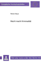 Macht macht Kriminalität