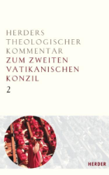 Herders Theologischer Kommentar zum Zweiten Vatikanischen Konzil. Band 2: SC · IM · LG