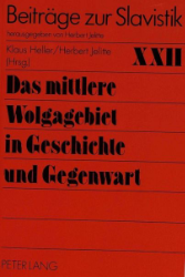 Das mittlere Wolgagebiet in Geschichte und Gegenwart